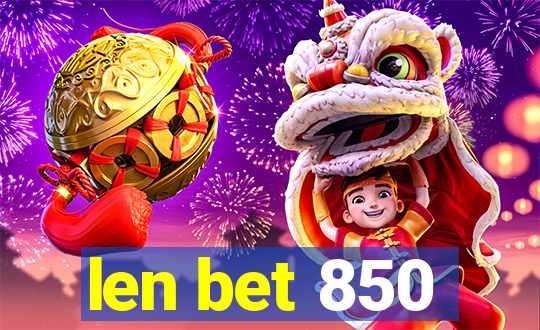 len bet 850